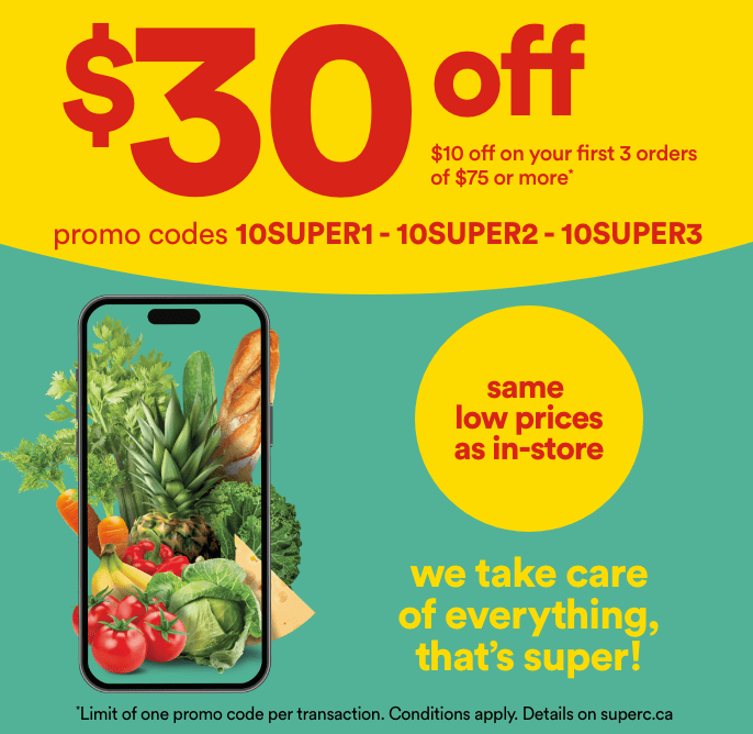 $30 off and $10 off on your first 3 orders or $75 or more with the promo codes 10SUPER1, 10SUPER2, 10SUPER3. Get the same prices as in-store. We take care of everything, that's super.