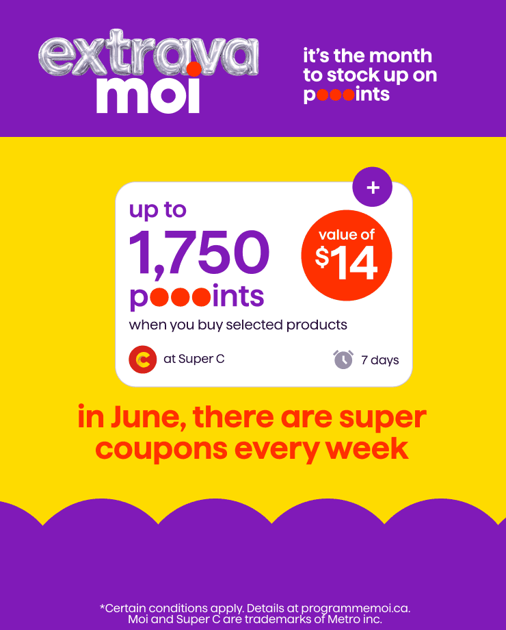 Extrava Moi. In June, enjoy super coupons every week and earn up to 1,750 points, a value of $14, when you buy selected products.