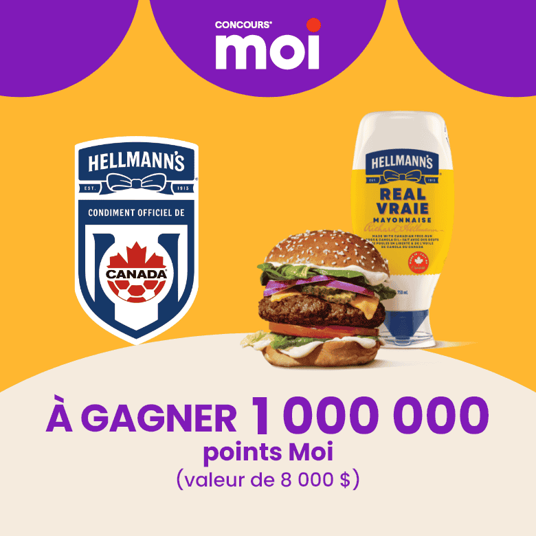 Concours* Moi - Concours Hellmann's - À gagner 1 000 000 points Moi d'une valeur de 8000 $